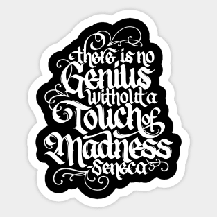 Genius without Madness Sticker